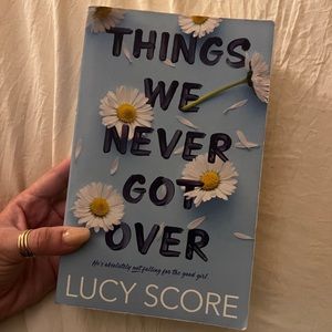 “things we never got over” by Lucy Score